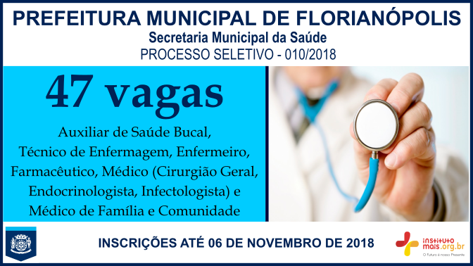 Processo Seletivo 010/2018 da Prefeitura de Florianópolis / Realização: Instituto Mais / Imagem: Divulgação