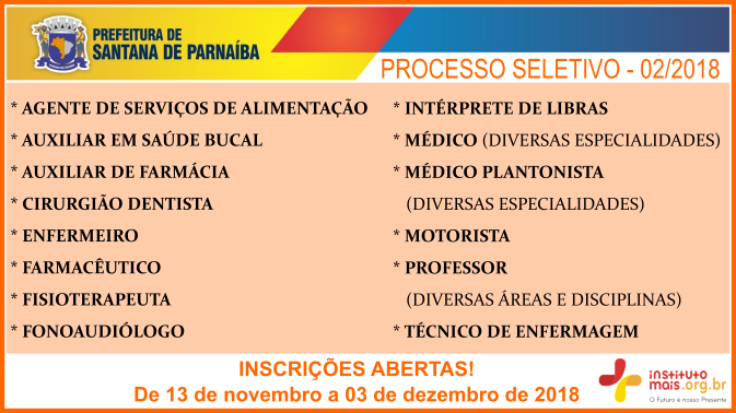 Processo Seletivo 02/2018 da Prefeitura de Santana de Parnaíba / Realização: Instituto Mais / Imagem: Divulgação
