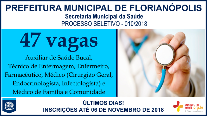 Processo Seletivo 010/2018 da Prefeitura de Florianópolis / Realização: Instituto Mais / Imagem: Divulgação