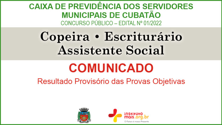 Concurso Público 01/2022 da Caixa de Previdência de Cubatão / Realização: Instituto Mais / Imagem: Divulgação