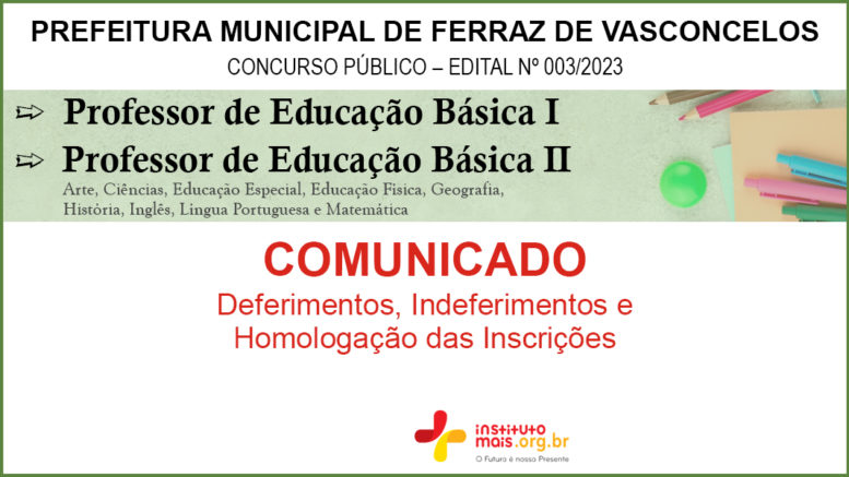 Concurso Público 03/2023 da Prefeitura de Ferraz de Vasconcelos / Realização: Instituto Mais / Imagem: Divulgação