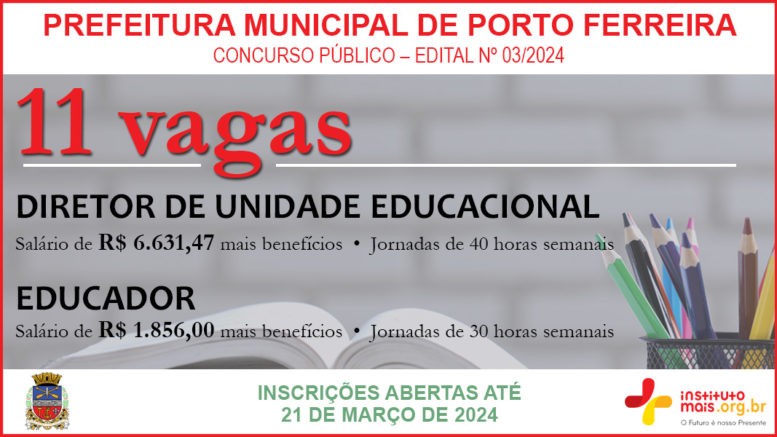 Concurso Público 03/2024 da Prefeitura Municipal de Porto Ferreira / Realização: Instituto Mais / Imagem: Divulgação