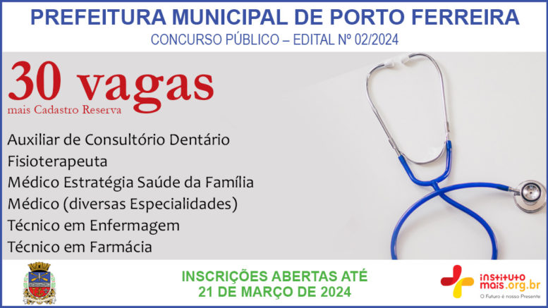 Concurso Público 02/2024 da Prefeitura Municipal de Porto Ferreira / Realização: Instituto Mais / Imagem: Divulgação