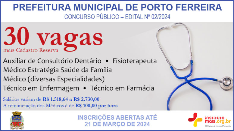 Concurso Público 02/2024 da Prefeitura Municipal de Porto Ferreira / Realização: Instituto Mais / Imagem: Divulgação