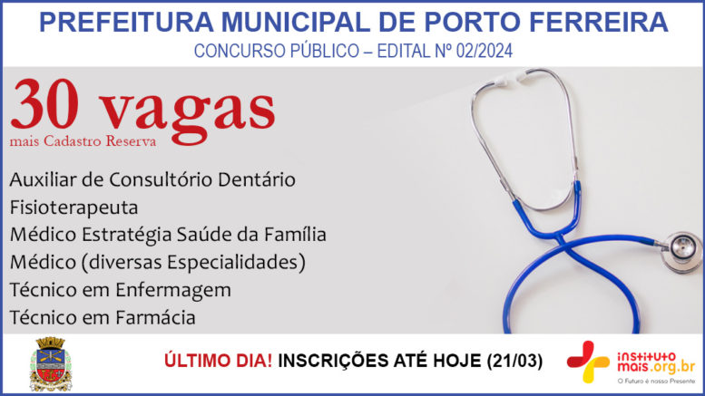 Concurso Público 02/2024 da Prefeitura Municipal de Porto Ferreira / Realização: Instituto Mais / Imagem: Divulgação