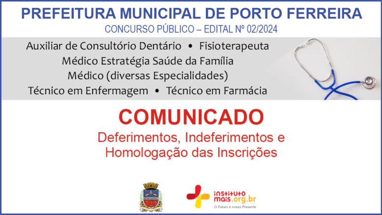 Concurso Público 02/2024 da Prefeitura Municipal de Porto Ferreira / Realização: Instituto Mais / Imagem: Divulgação