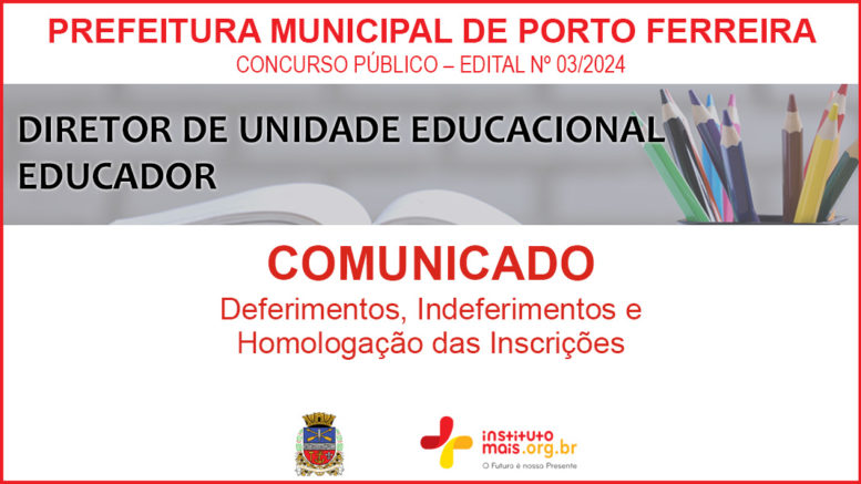 Concurso Público 03/2024 da Prefeitura Municipal de Porto Ferreira / Realização: Instituto Mais / Imagem: Divulgação