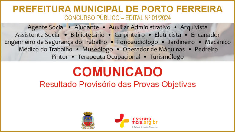 Concurso Público 01/2024 da Prefeitura Municipal de Porto Ferreira / Realização: Instituto Mais / Imagem: Divulgação