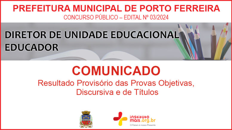 Concurso Público 03/2024 da Prefeitura Municipal de Porto Ferreira / Realização: Instituto Mais / Imagem: Divulgação