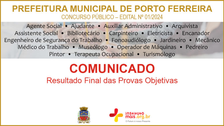 Concurso Público 01/2024 da Prefeitura Municipal de Porto Ferreira / Realização: Instituto Mais / Imagem: Divulgação