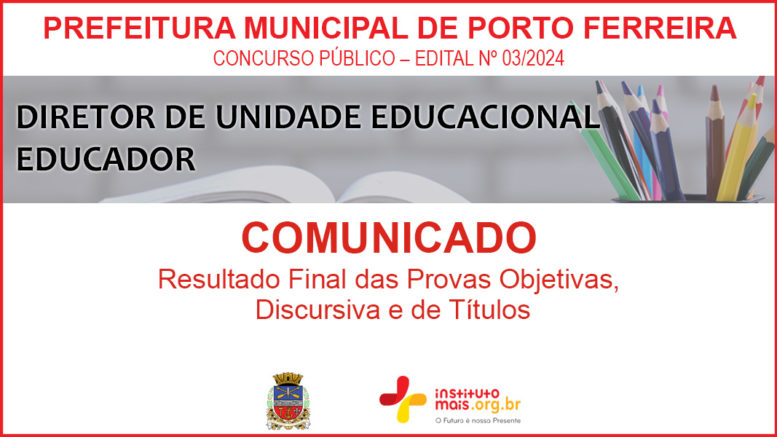 Concurso Público 03/2024 da Prefeitura Municipal de Porto Ferreira / Realização: Instituto Mais / Imagem: Divulgação