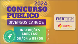 Concurso Público 02/2024 da FIEB / Realização: Instituto Mais / Imagem: Divulgação