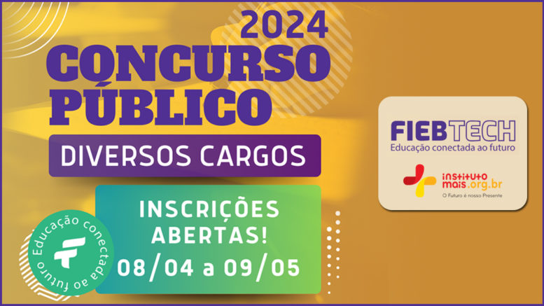 Concurso Público 02/2024 da FIEB / Realização: Instituto Mais / Imagem: Divulgação