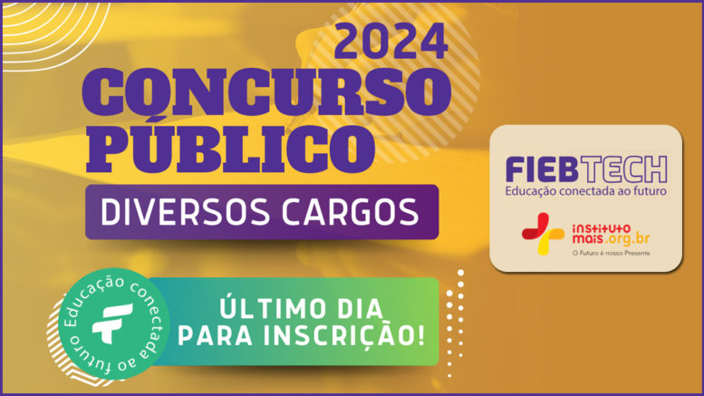 Concurso Público 02/2024 da FIEB / Realização: Instituto Mais / Imagem: Divulgação