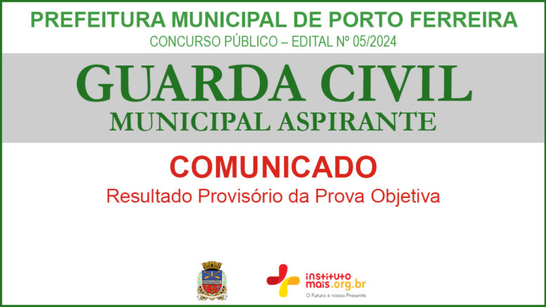 Concurso Público 05/2024 da Prefeitura Municipal de Porto Ferreira / Realização: Instituto Mais / Imagem: Divulgação