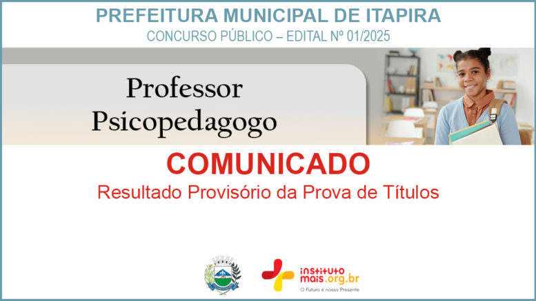 Concurso Público 01/2025 da Prefeitura de Itapira / Realização: Instituto Mais / Imagem: Divulgação