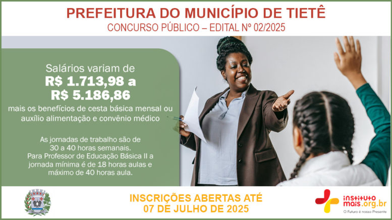 Concurso Público 02/2025 da Prefeitura de Tietê / Realização: Instituto Mais / Imagem: Divulgação