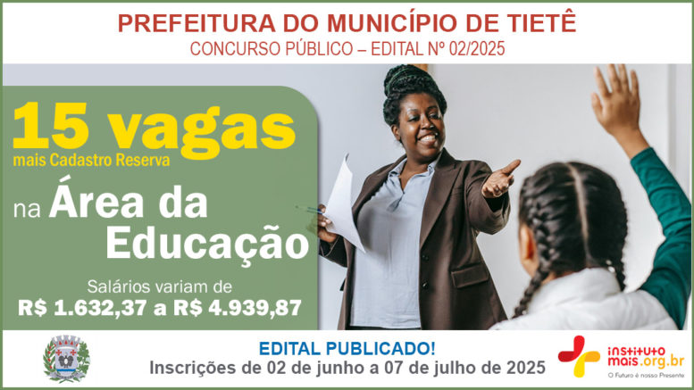 Concurso Público 02/2025 da Prefeitura de Tietê / Realização: Instituto Mais / Imagem: Divulgação